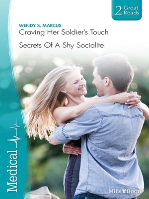 cover image of Craving Her Soldier's Touch/Secrets of a Shy Socialite